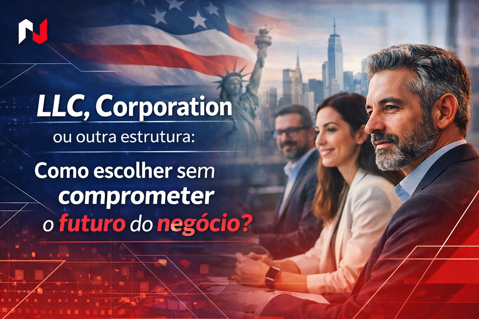 Estrutura errada geralmente nasce quando o empresário ainda nem clareou como vai gerar receita nos EUA.