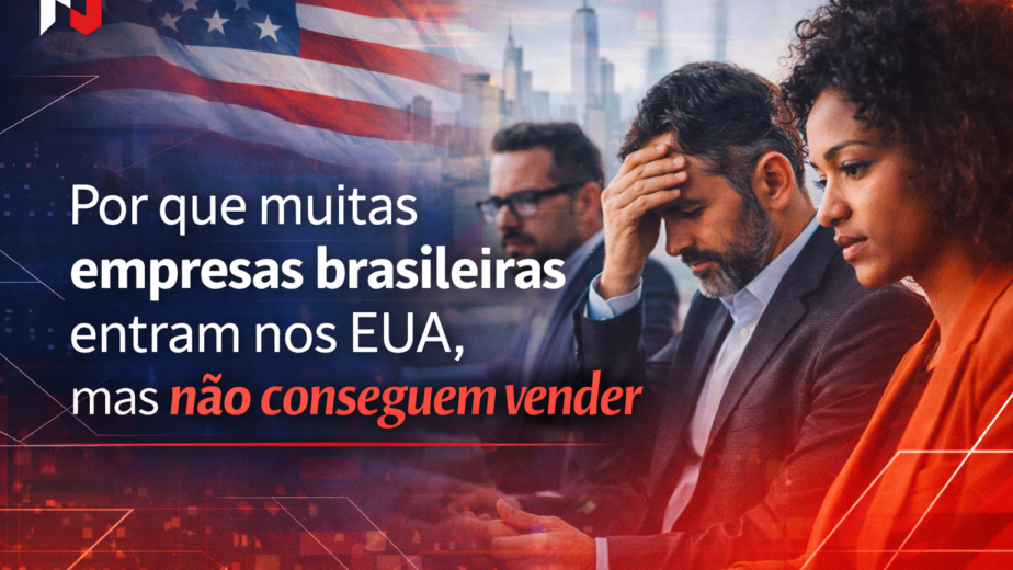 muitas empresas conseguem entrar nos EUA — e mesmo assim não conseguem vender.