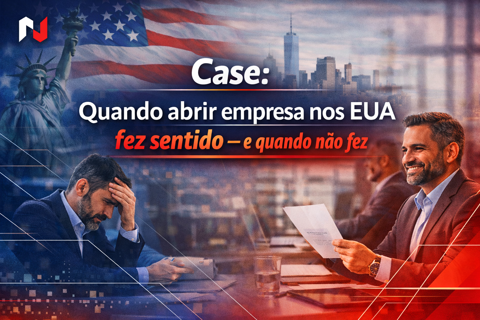 Abrir empresa nos EUA fez sentido quando foi consequência de uma estratégia já pensada.