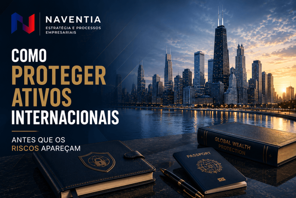 Proteção de ativos internacionais para empresários e famílias com patrimônio global entre Brasil e Estados Unidos.