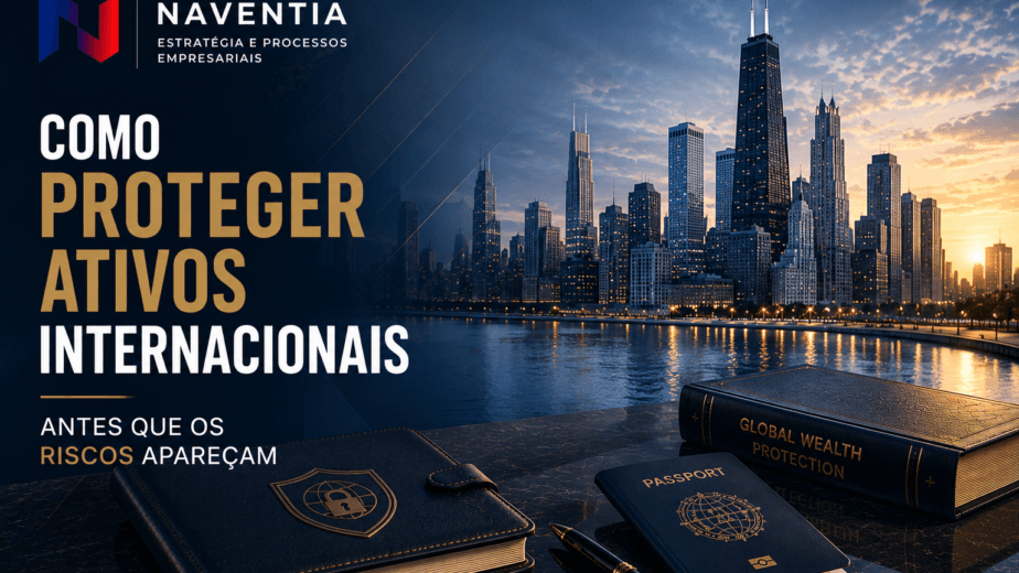 Proteção de ativos internacionais para empresários e famílias com patrimônio global entre Brasil e Estados Unidos.