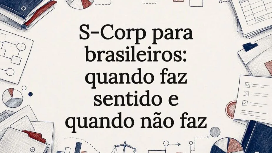 Cartão ilustrado sobre a opção fiscal S-Corp para brasileiros