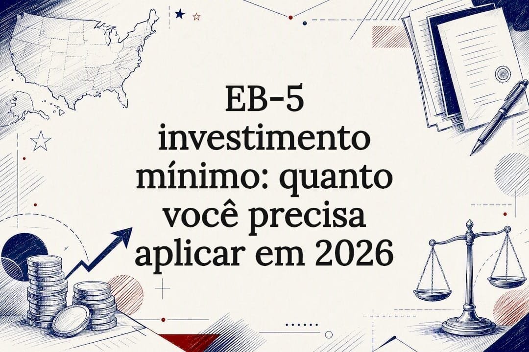 Cartão ilustrado sobre o investimento mínimo EB-5